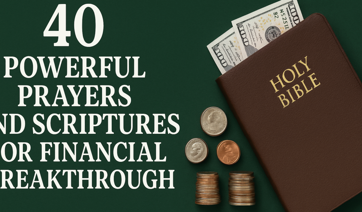 40 Powerful Prayers and Scriptures for Financial Breakthrough 1 40 Powerful Prayers and Scriptures for Financial Breakthrough 2025