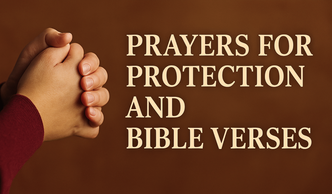 Prayers For Protection And Bible Verses 2025