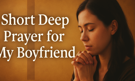 Short Deep Prayer for My Boyfriend
