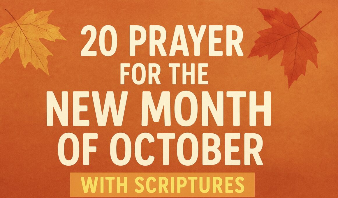 20+ Powerful Prayer for the New Month of October with Scriptures 2025