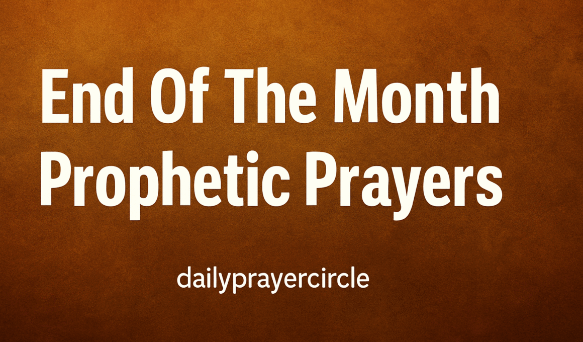 20+ Powerful End Of The Month Prophetic Prayers with Scriptures 2026