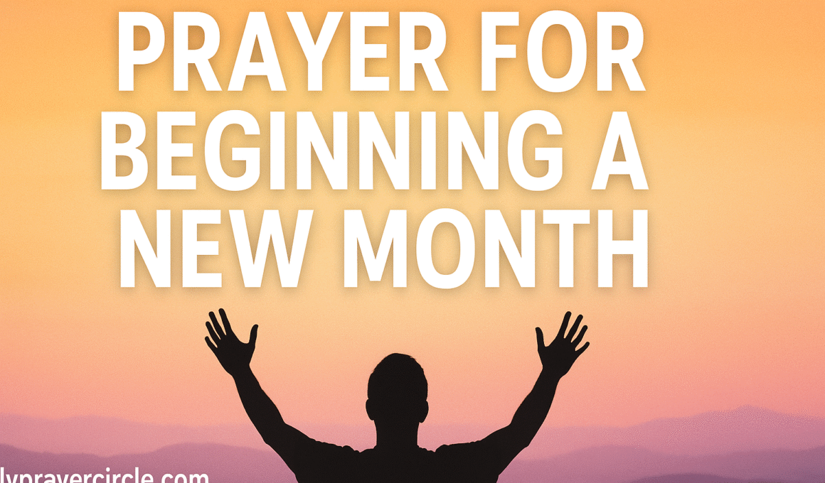 20+ Powerful prayer for beginning a new month with Scriptures 2026