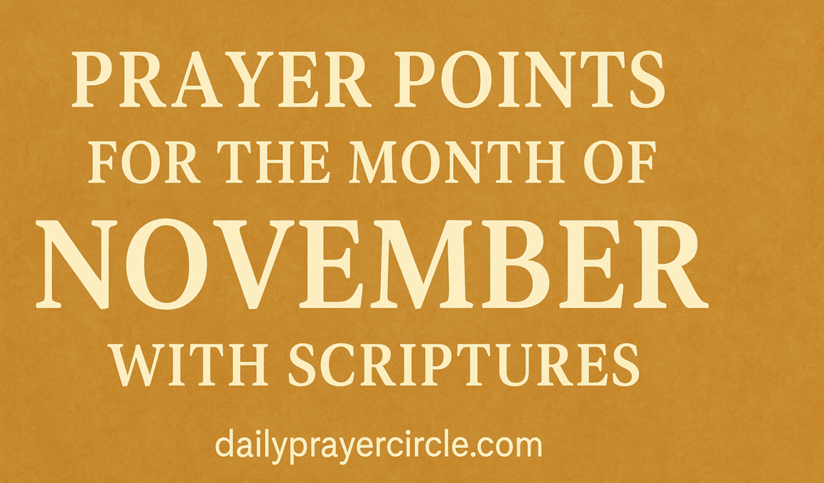 20+ Powerful Prayer Points for the Month of November with Scriptures 1 20+ Powerful Prayer Points for the Month of November with Scriptures 2025