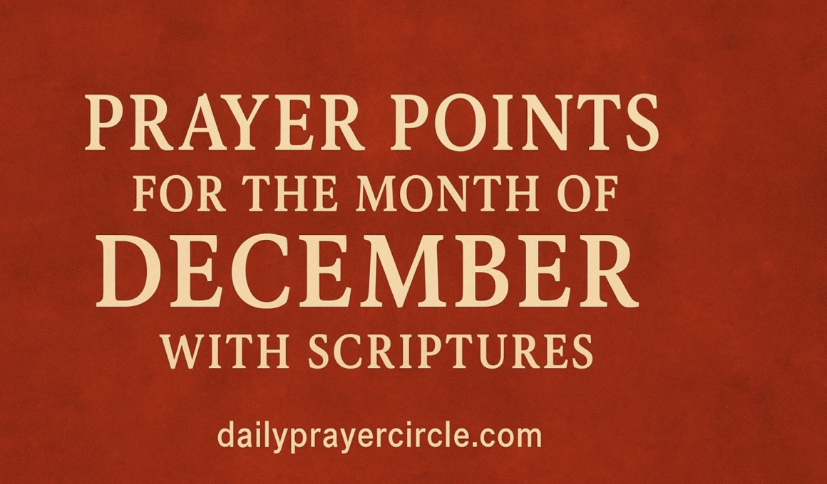 20+ Powerful Prayer Points for the Month of December with Scriptures 1 20+ Powerful Prayer Points for the Month of December with Scriptures 2025