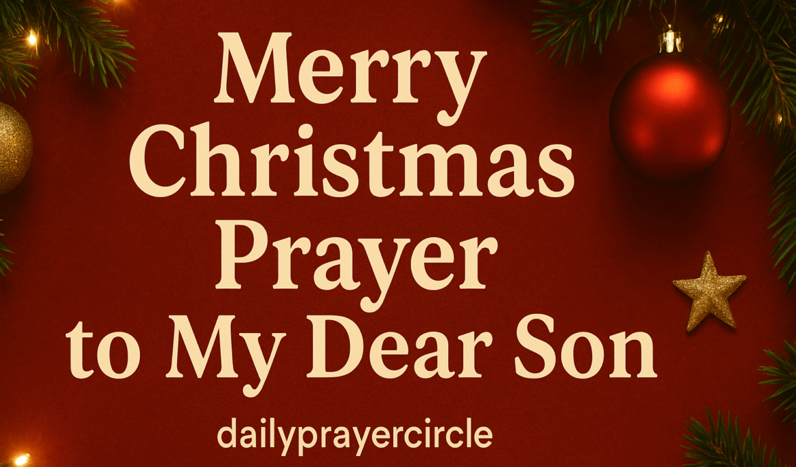 20+ Amazing Short Christmas Blessing to My Son with Scriptures 2025