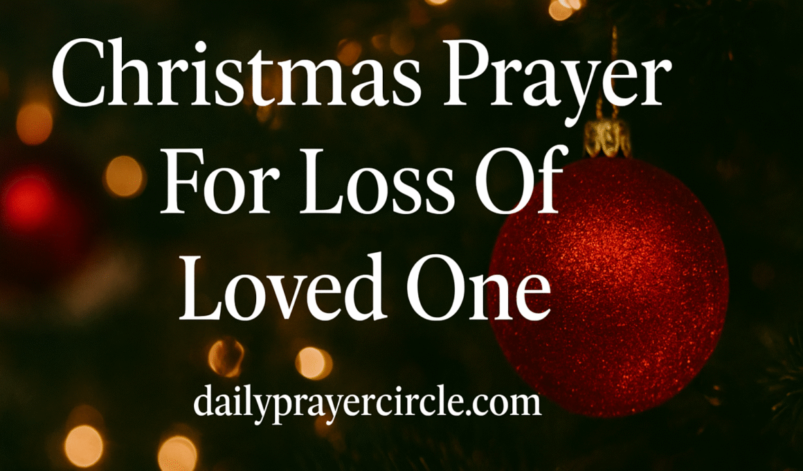 37+ Powerful Christmas Prayer for Loss of Loved One with Scripture 2025