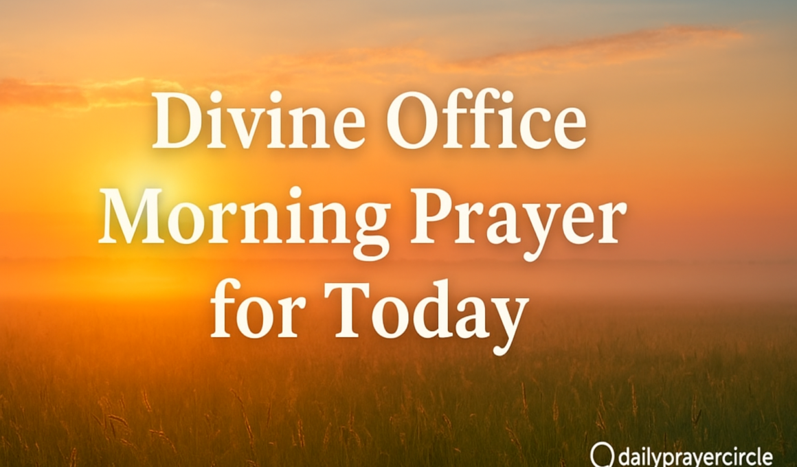 34+ Powerful Divine Office Morning Prayer for Today with Scriptures 2026