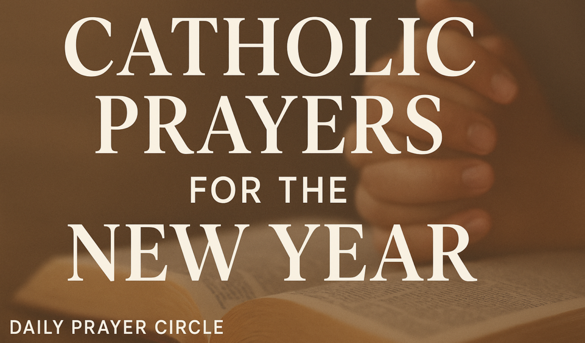 39+ Powerful Catholic Prayers For The New Year with Scriptures 2026
