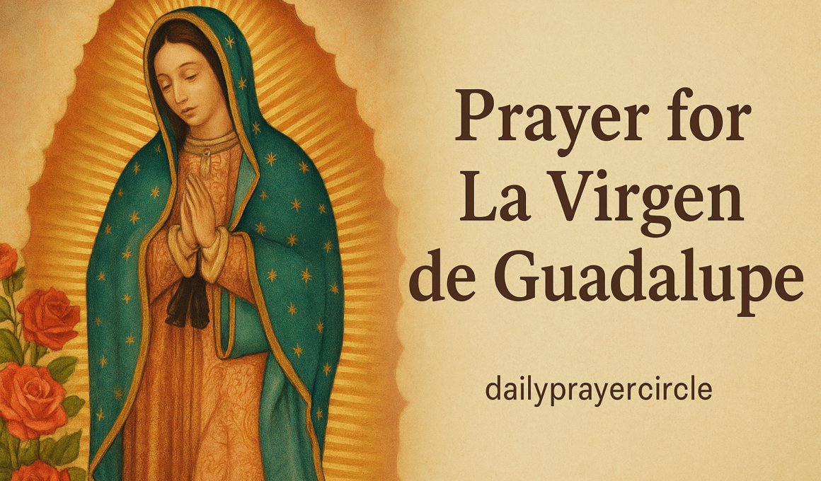 30+ Powerful Prayer for La Virgen De Guadalupe with Scriptures 2026