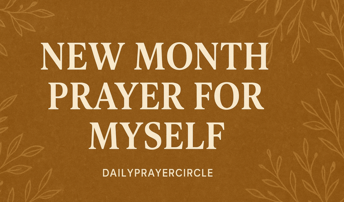 40+ Amazing New Month Prayer for Myself with Scriptures 2026