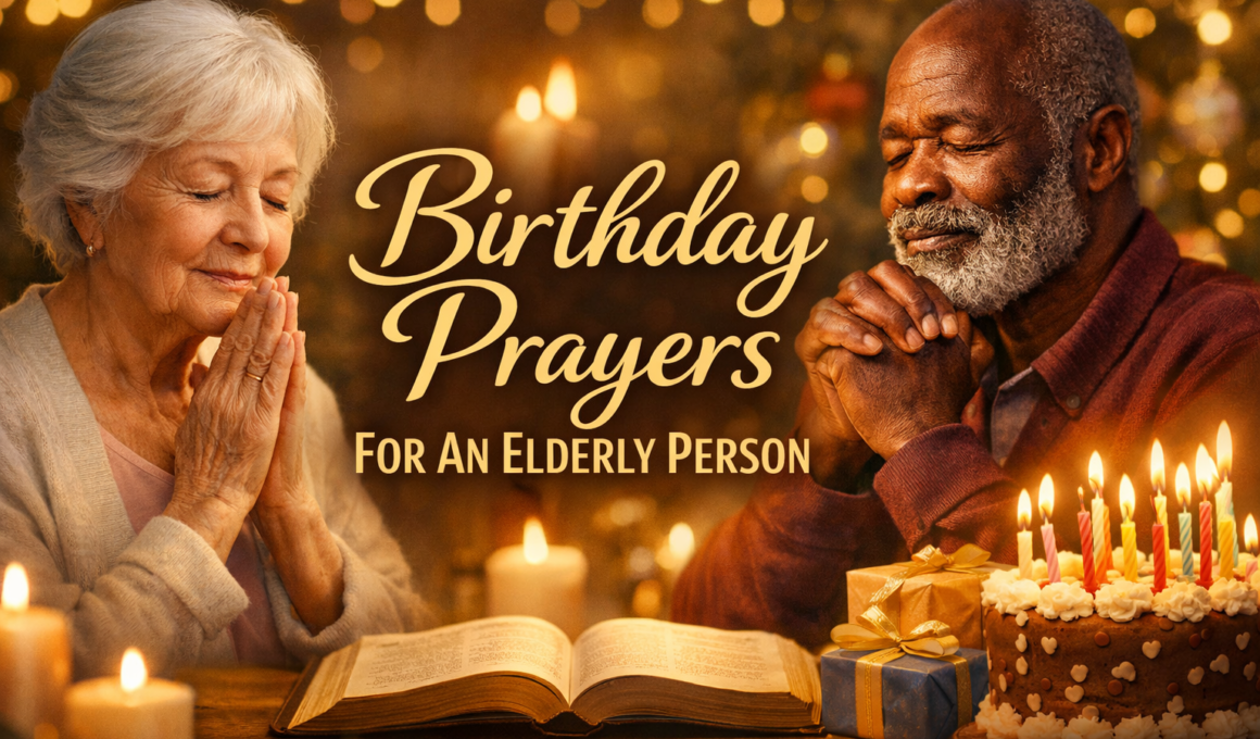 50+ Powerful Birthday Prayers For An Elderly Person with Bible Verses 2026