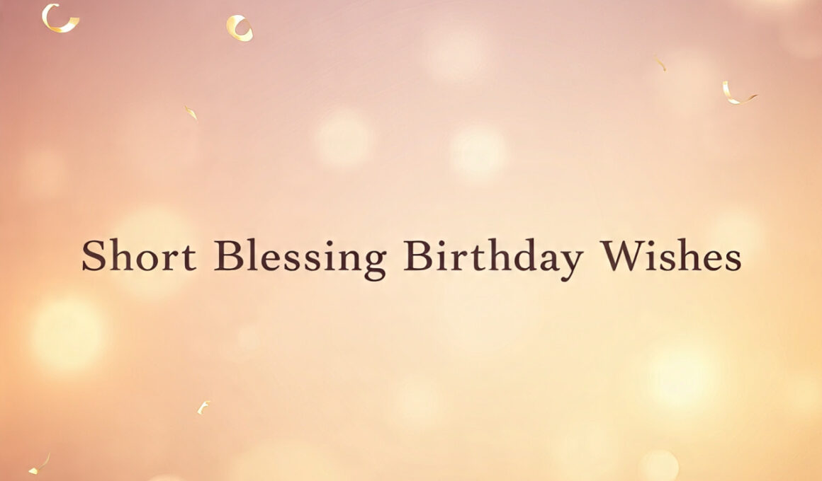 53+ Amazing Short Blessing Birthday Wishes with Bible Verses 2026