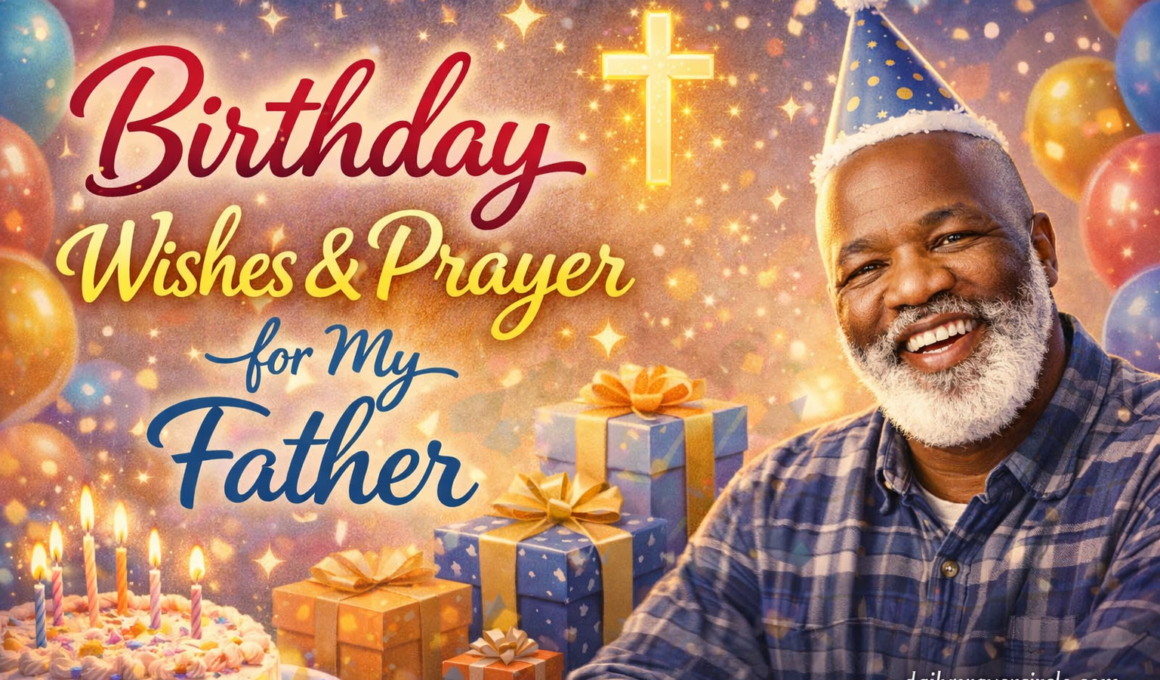 53+ Amazing Birthday Wishes and Prayer for My Father with Bible Verses 2026