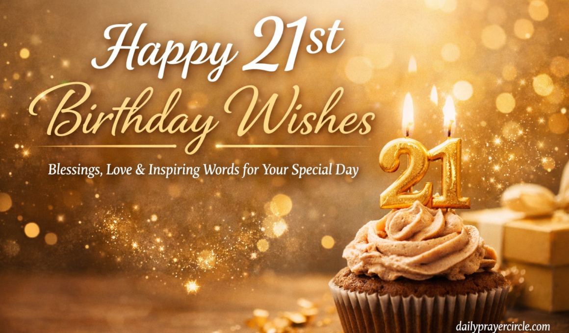 52+ Amazing Happy 21st Birthday Wishes with Bible Verses 2026