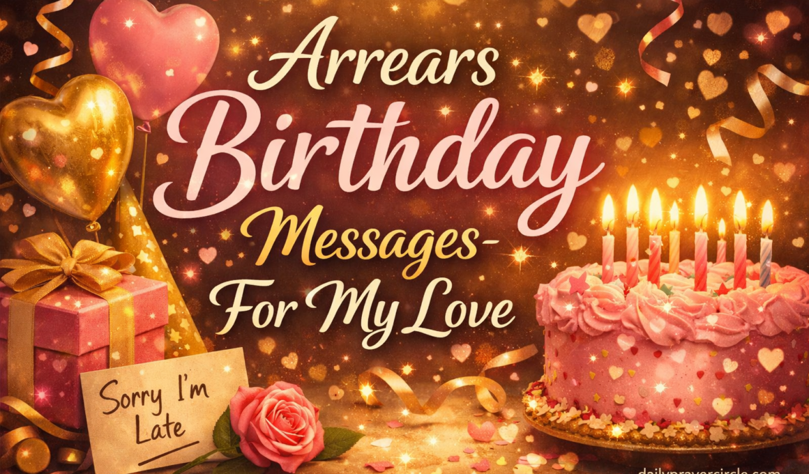 58+ Amazing Arrears Birthday Messages for My Love with Bible Verses 2026